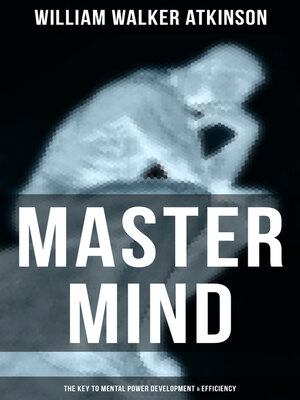 cover image of Master Mind (The Key to Mental Power Development & Efficiency)